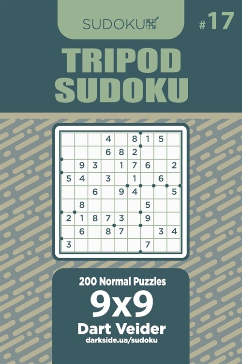 Tripod Sudoku - 200 Normal Puzzles 9x9 (Volume 17) (Paperback)