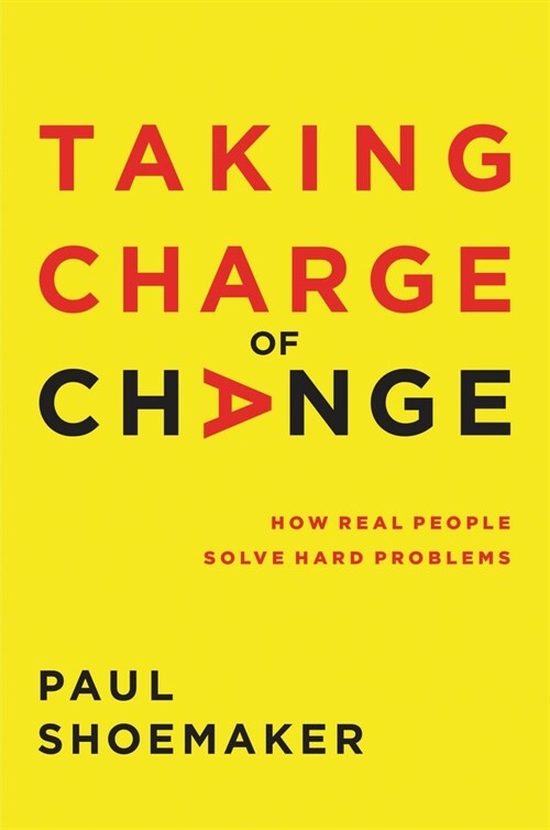 Taking Charge of Change: How Rebuilders Solve Hard Problems (Hardcover)