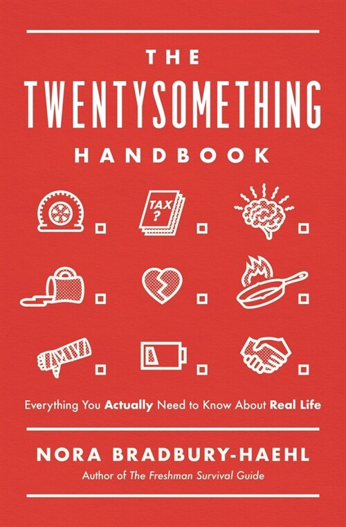 The Twentysomething Handbook: Everything You Actually Need to Know about Real Life (Paperback)