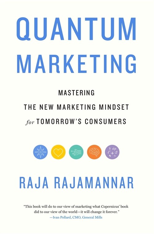 Quantum Marketing: Mastering the New Marketing Mindset for Tomorrows Consumers (Hardcover)
