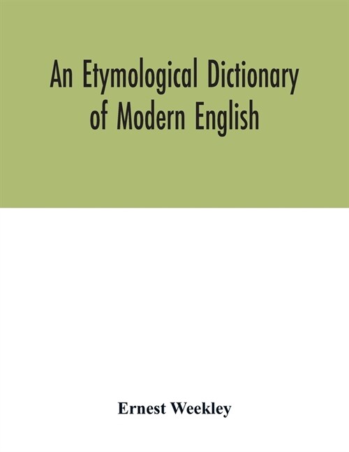 An etymological dictionary of modern English (Paperback)