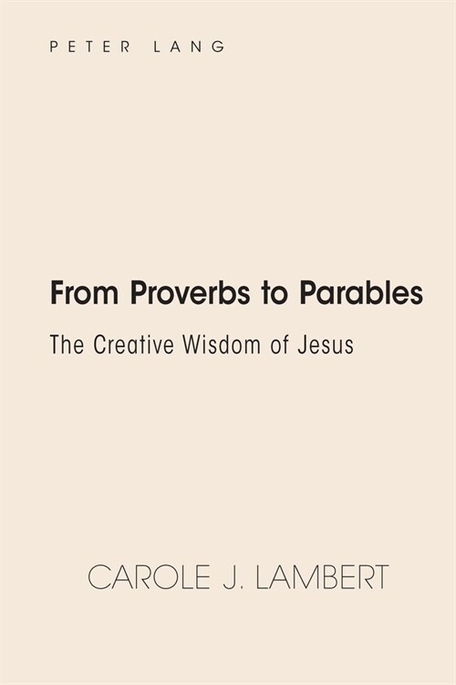 From Proverbs to Parables: The Creative Wisdom of Jesus (Hardcover)