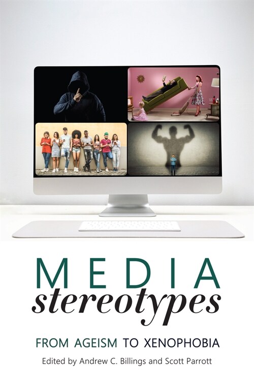 Media Stereotypes: From Ageism to Xenophobia (Paperback)