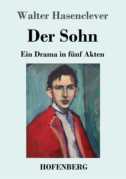 Der Sohn: Ein Drama in f?f Akten (Paperback)