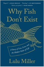 [중고] Why Fish Don't Exist: A Story of Loss, Love, and the Hidden Order of Life (Paperback)