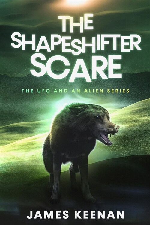 The Shapeshifter Scare: The UFO and an Alien Series (Paperback)