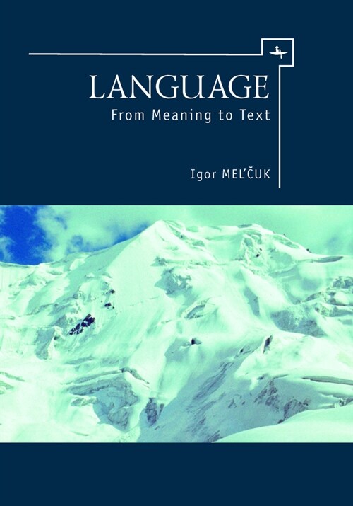 Language: From Meaning to Text (Paperback)