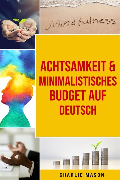 Achtsamkeit & Minimalistisches Budget Auf Deutsch (Paperback)