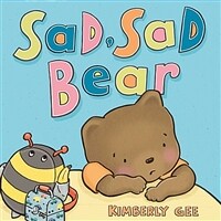 Sad, Sad Bear (Hardcover)