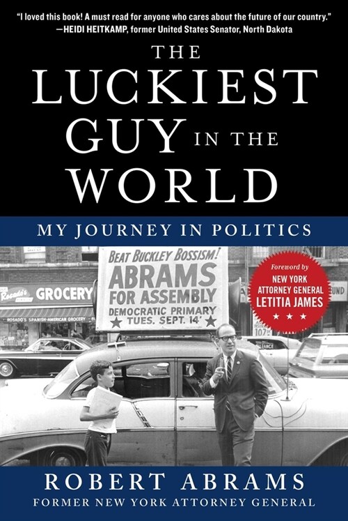 The Luckiest Guy in the World: My Journey in Politics (Hardcover)