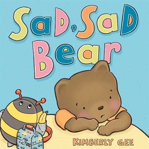Sad, Sad Bear (Hardcover)