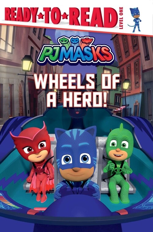 Wheels of a Hero!: Ready-To-Read Level 1 (Paperback)