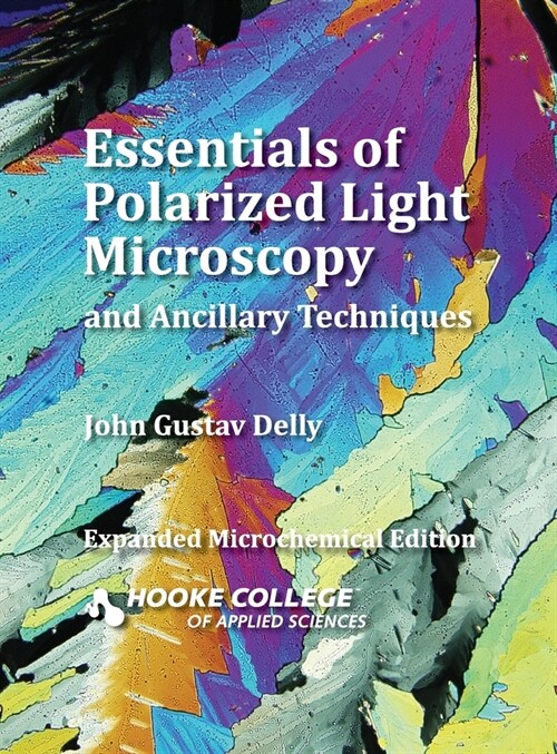 Essentials of Polarized Light Microscopy and Ancillary Techniques (Hardcover, 2)