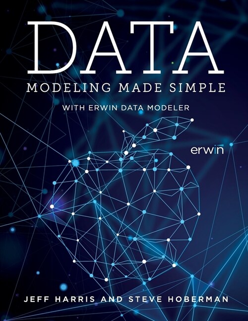 Data Modeling Made Simple with erwin DM (Paperback)