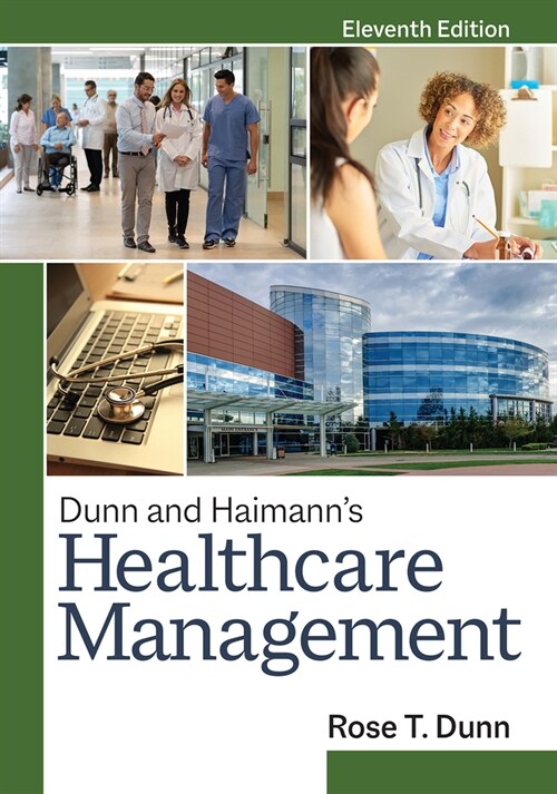 Dunn and Haimanns Healthcare Management, Eleventh Edition (Hardcover, 11)