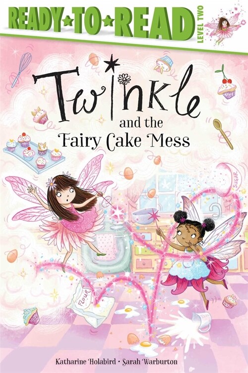 Twinkle and the Fairy Cake Mess: Ready-To-Read Level 2 (Paperback)