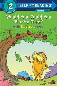 Would You, Could You Plant a Tree? with Dr. Seuss's Lorax (Paperback)