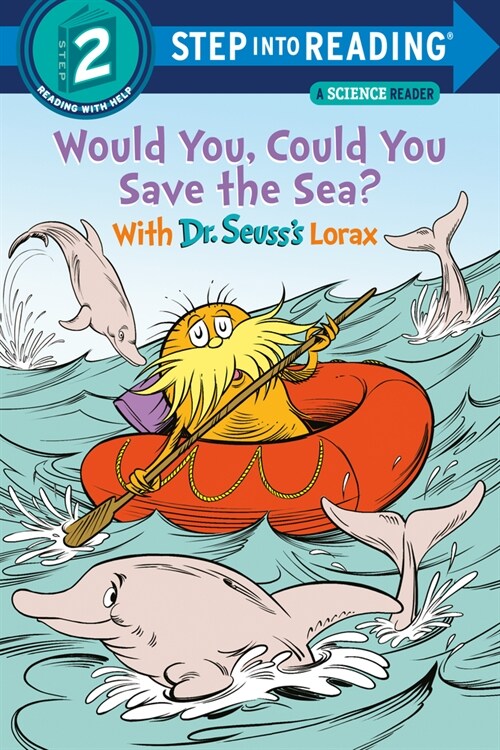 Would You, Could You Save the Sea? with Dr. Seusss Lorax (Library Binding)