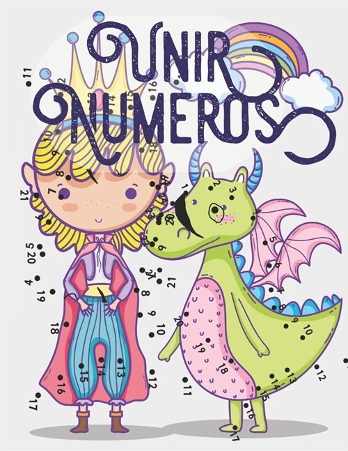 Unir Numeros: Libro de actividades para ni?s, Unir puntos infantil, Unir puntos numeros ni?s 4-10 a?s. (Paperback)