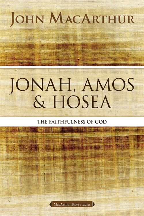 Jonah, Amos, and Hosea: The Faithfulness of God (Paperback)