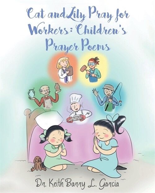 Cat and Lily Pray for Workers: Childrens Prayer Poems (Paperback)