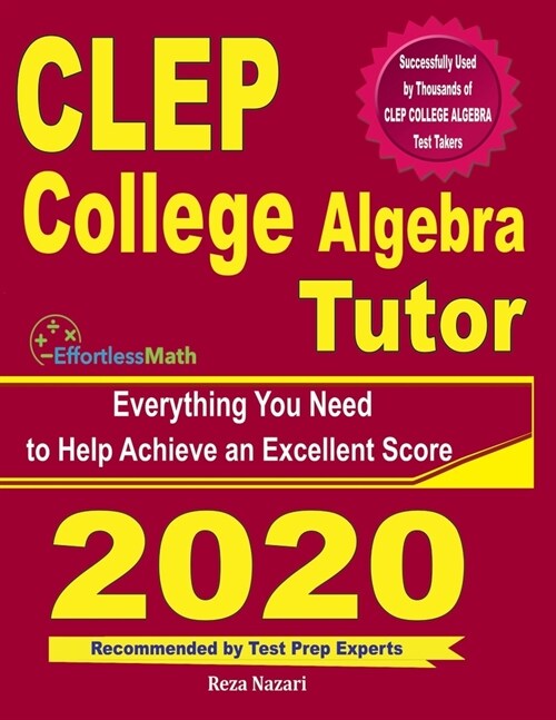 CLEP College Algebra Tutor: Everything You Need to Help Achieve an Excellent Score (Paperback)
