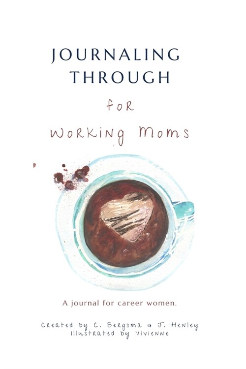 Working Moms Journal: Career Women (Paperback)