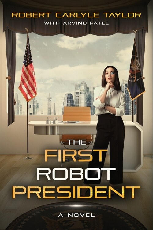 The First Robot President (Paperback)