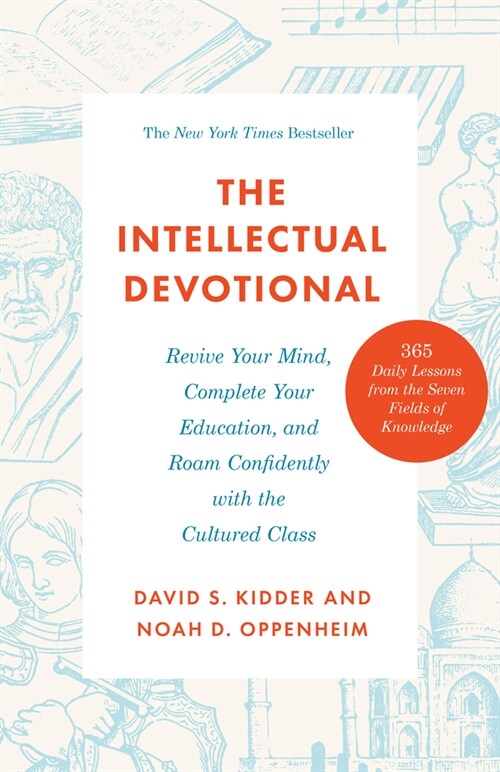 The Intellectual Devotional: Revive Your Mind, Complete Your Education, and Roam Confidently with the Cultured Class (Paperback)