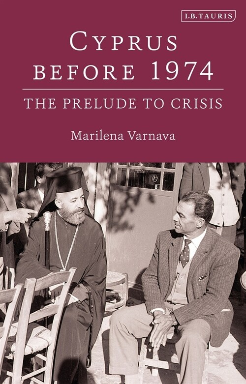 Cyprus Before 1974 : The Prelude to Crisis (Paperback)