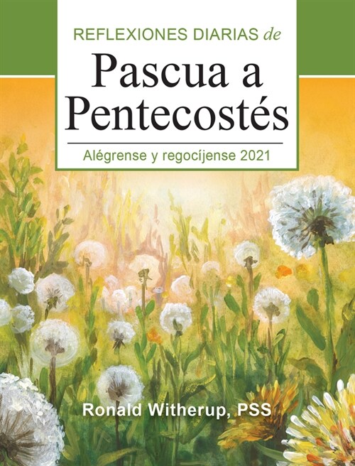 Al?rense Y Regoc?ense: Reflexiones Diarias de Pascua a Pentecost? 2021 (Paperback)