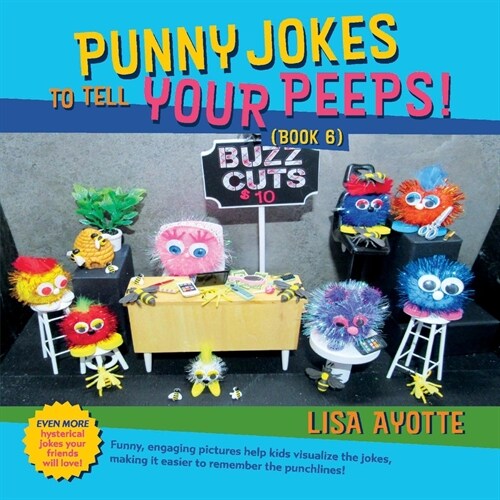 Punny Jokes to Tell Your Peeps! (Book 6): Volume 6 (Paperback)