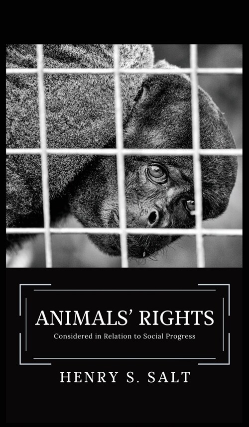 Animals Rights: Considered in Relation to Social Progress (Hardcover)