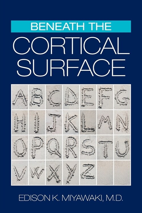 Beneath the Cortical Surface (Paperback)