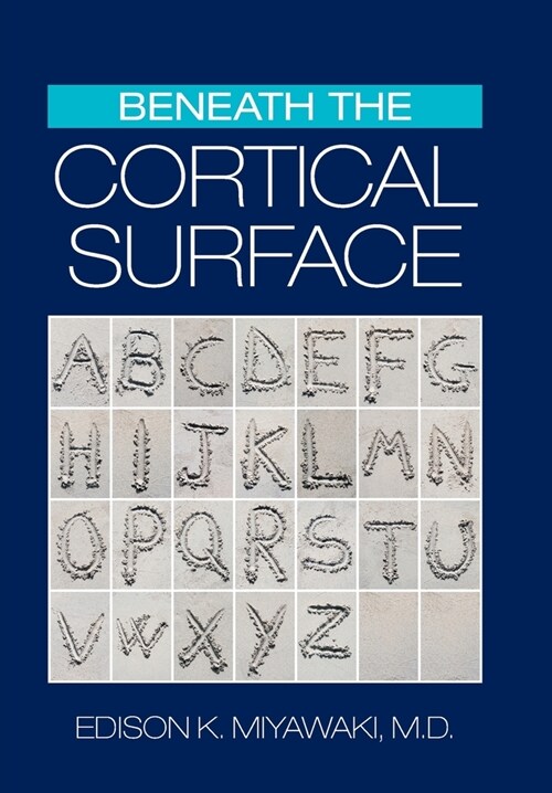 Beneath the Cortical Surface (Hardcover)