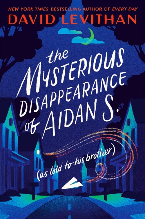 The Mysterious Disappearance of Aidan S. (as Told to His Brother) (Hardcover)