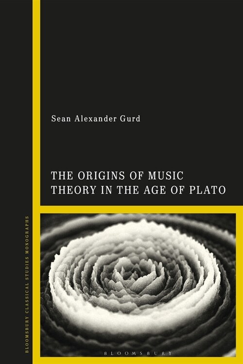 The Origins of Music Theory in the Age of Plato (Paperback)