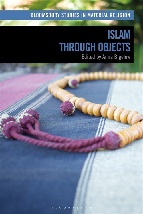 Islam Through Objects (Paperback)