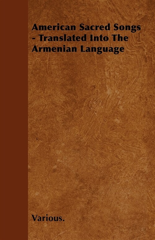 American Sacred Songs - Translated Into the Armenian Language (Paperback)