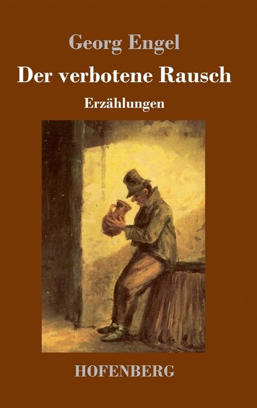 Der verbotene Rausch: Erz?lungen (Hardcover)