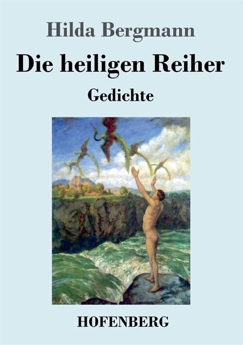 Die heiligen Reiher: Gedichte (Paperback)