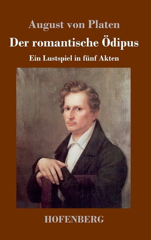 Der romantische ?ipus: Ein Lustspiel in f?f Akten (Hardcover)