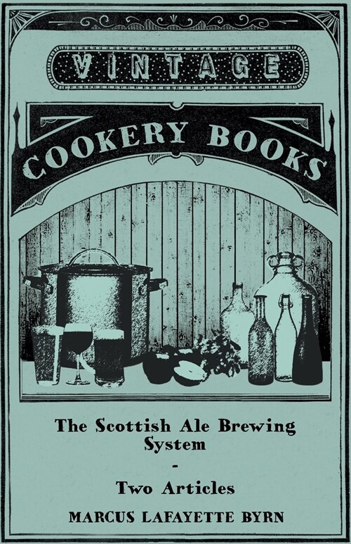 The Scottish Ale Brewing System - Two Articles (Paperback)