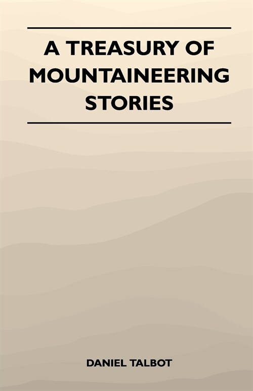 A Treasury of Mountaineering Stories (Paperback)