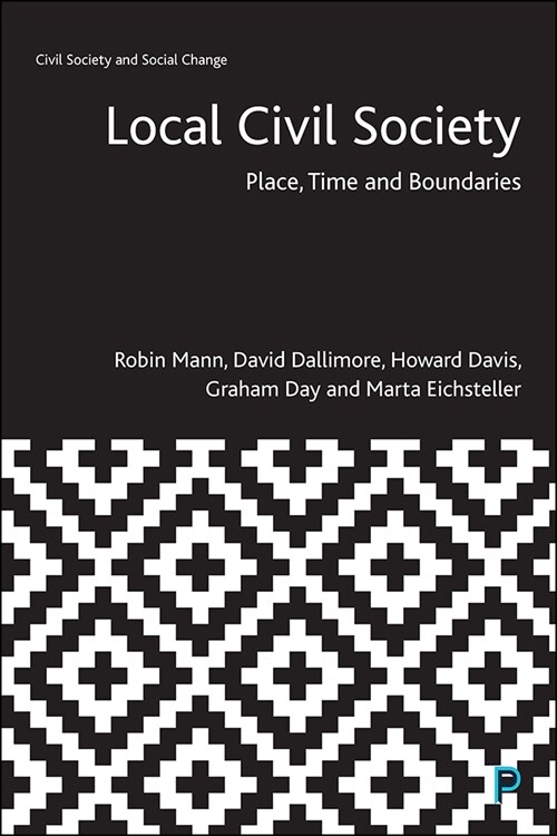 Local Civil Society : Place, Time and Boundaries (Hardcover)