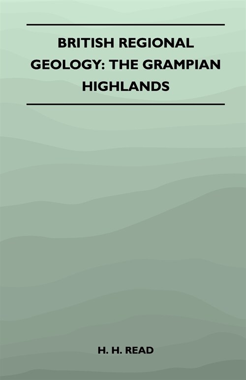 British Regional Geology: The Grampian Highlands (Paperback)