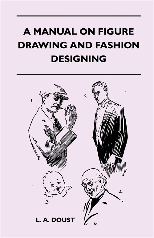 A Manual on Figure Drawing and Fashion Designing (Paperback)