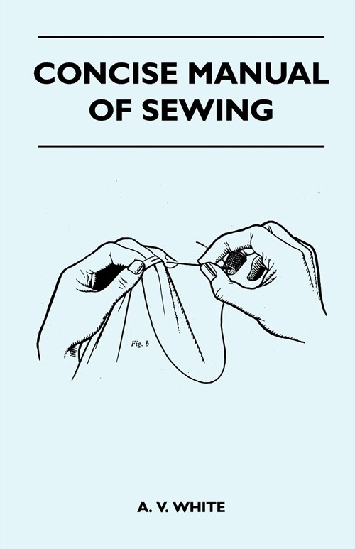 Concise Manual of Sewing (Paperback)
