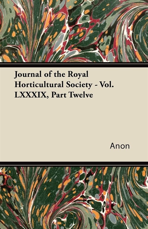 Journal of the Royal Horticultural Society - Vol. LXXXIX, Part Twelve (Paperback)