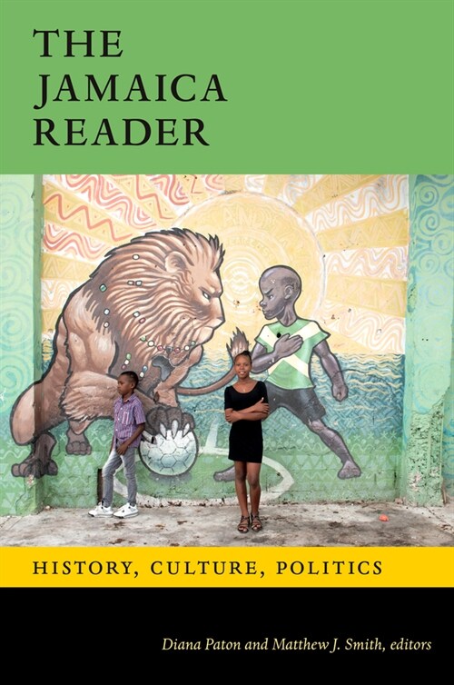 The Jamaica Reader: History, Culture, Politics (Paperback)